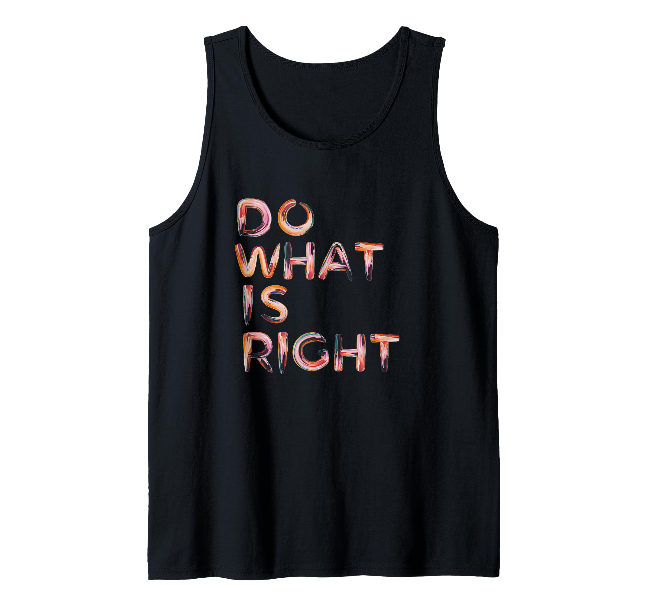 Do What Is Right Inspiring Motivating Empowering Tank Top