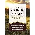 The Quick-Read Bible: Understanding God’s Word from Beginning to End in 365 Daily Readings