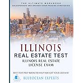 Illinois Real Estate Test: Illinois Real Estate License Exam: Best Test Prep Book to Help You Get Your License!: The Ultimate Workbook: Salesperson ... Strategies including Ten Mock Exam