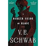 A Darker Shade of Magic: A Novel (Shades of Magic, 1)
