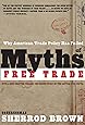 Myths of Free Trade: Why American Trade Policy Has Failed