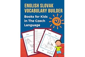 English Slovak Vocabulary Builder Books for Kids in The Czech Language: Bilingual animals words card games. 100 frequency visual dictionary with ... for baby kids children (Slovenčina Slovenská)