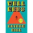 Wellness: A novel