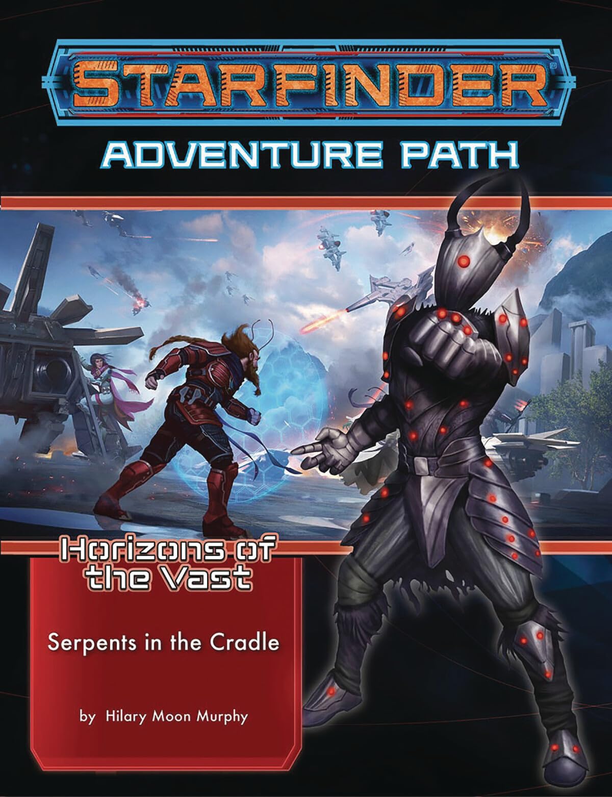 Starfinder Adventure Path: Serpents in the Cradle (Horizons of the Vast 2 of 6) (STARFINDER ADV PATH HORIZONS OF THE VAST)