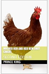 MOTHER HEN AND HER NEW BABY CHICKS: SECOND EDITION (1 Book 2) Kindle Edition