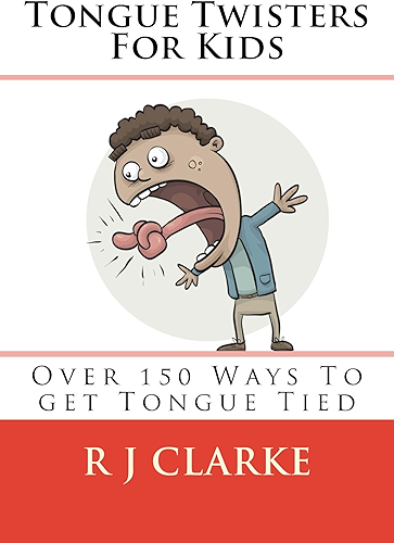 Download Tongue Twisters For Kids: Over 150 Ways To Get Tongue Tied (English Edition) PDF