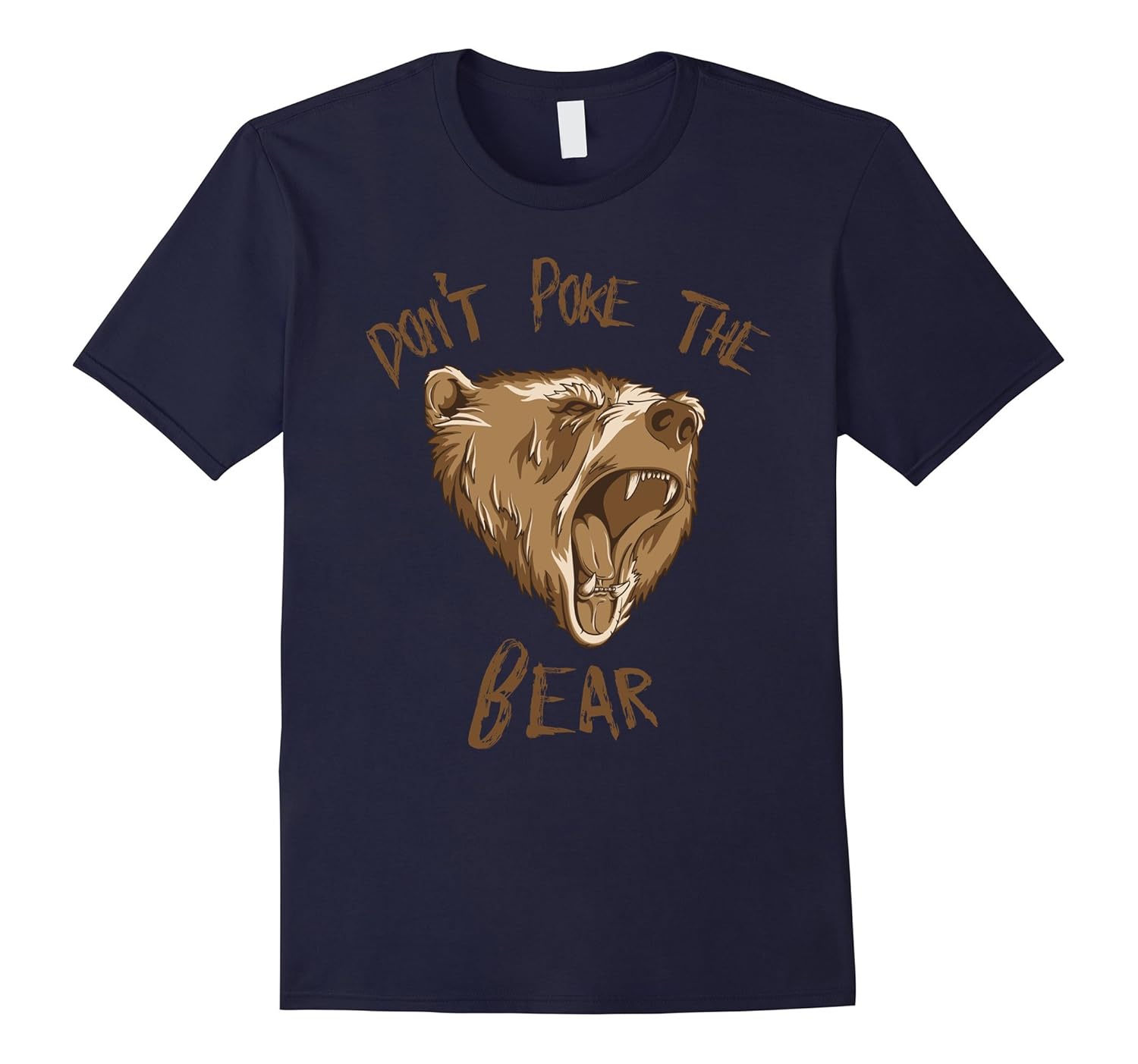 Don't Poke The Bear T Shirt-ANZ