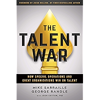 The Talent War: How Special Operations and Great Organizations Win on Talent book cover The Talent War: How Special Operations and Great Organizations Win on Talent book cover