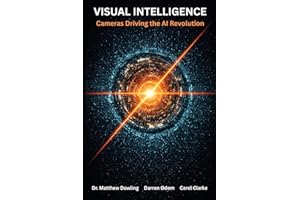 Visual Intelligence: Cameras Driving the AI Revolution