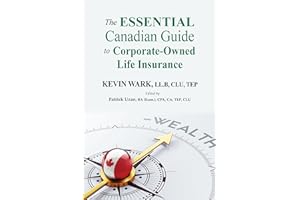 The Essential Canadian Guide to Corporate-Owned Life Insurance (The Essential Canadian Tax Guides)