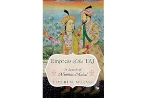 Empress of the Taj: In Search of Mumtaz Mahal