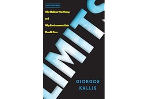 Limits: Why Malthus Was Wrong and Why Environmentalists Should Care