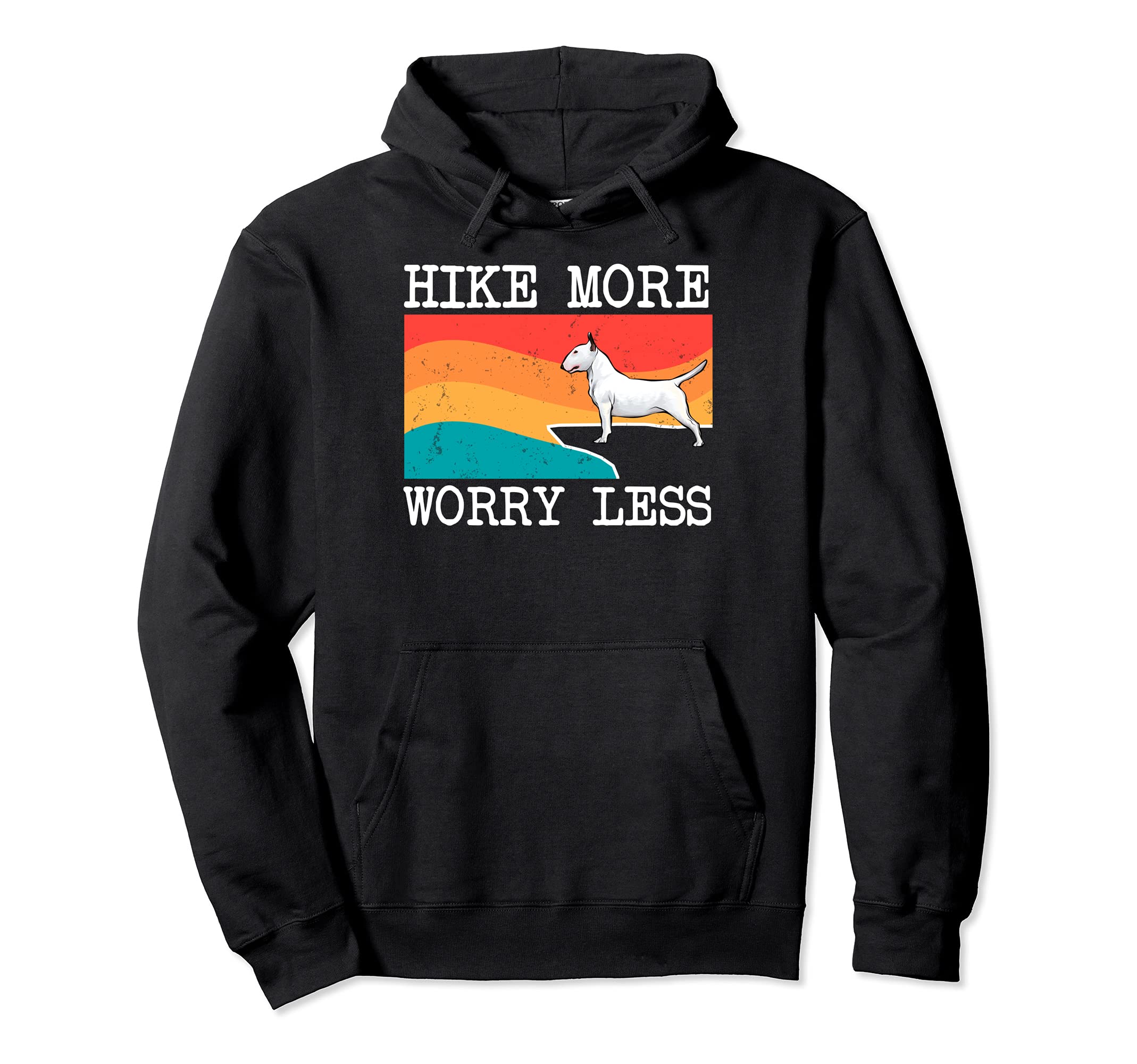 Hike More Worry Less Bull Terrier Graphic Hiking Pullover Hoodie