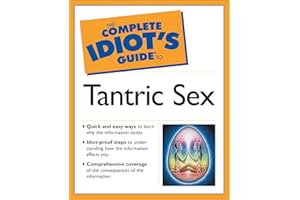 The Complete Idiot's Guide to Tantric Sex