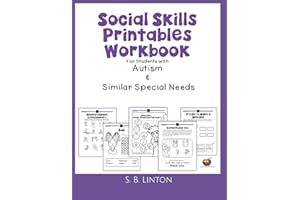 Social Skills Printables Workbook: For Students with Autism and Similar Special Needs