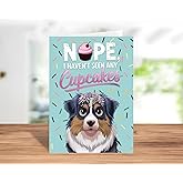 Nope I Haven't Seen Any Cake Australian Shepherd! Card - Unique Birthday Card For Friends And Family - Gift For Lover Australian Shepherd Dog - Pets Themed Gift