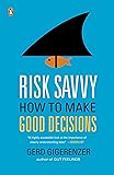 Risk Savvy: How to Make Good Decisions