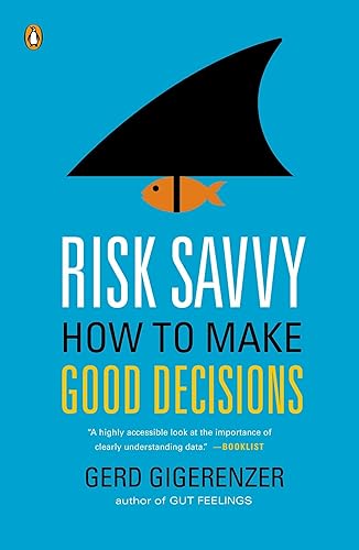Download Risk Savvy: How to Make Good Decisions PDF