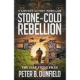 Stone-Cold Rebellion: A Covert Action Thriller (The Jake Stone Files)