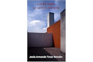 Luis Barrag��n: un camino diferente (Spanish Edition)