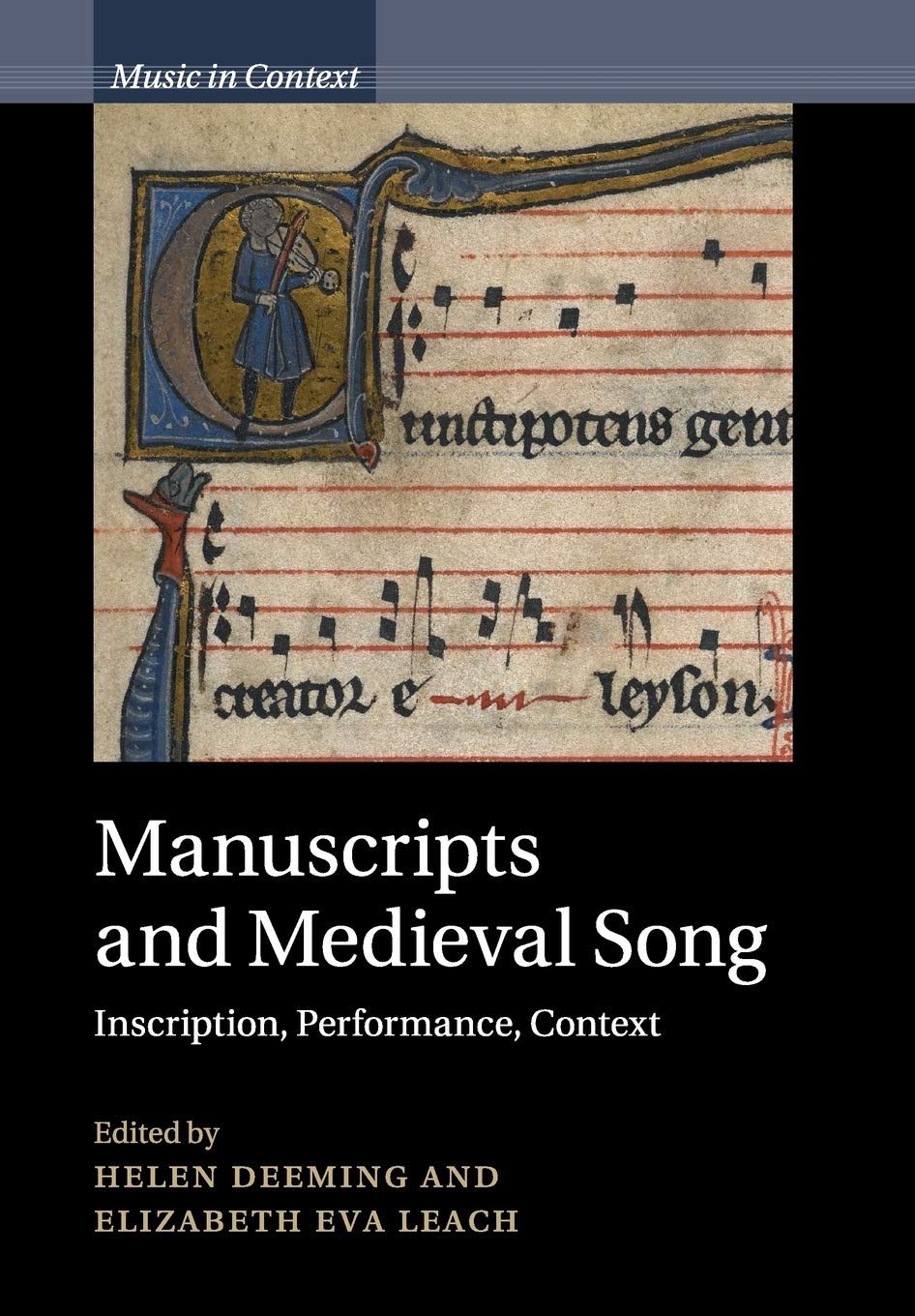 Manuscripts and Medieval Song: Inscription, Performance, Context (Music in Context)