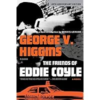 The Friends of Eddie Coyle: A Novel