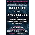 Horsemen of the Apocalypse: The Men Who Are Destroying Life on Earth―And What It Means for Our Children
