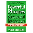 Powerful Phrases for Successful Interviews: Over 400 Ready-to-Use Words and Phrases That Will Get You the Job You Want