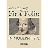 William Shakespeare's First Folio in Modern Type