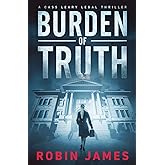 Burden of Truth (Cass Leary Legal Thriller Series)