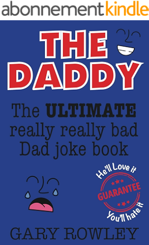 Download The Daddy: The Ultimate Really Really Bad Dad Joke Book! (English Edition) PDF