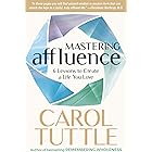 Mastering Affluence: 6 Lessons to Create a Life You Love