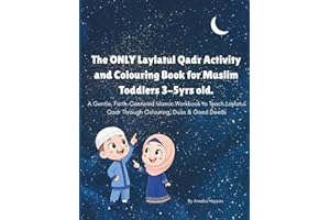 The ONLY Laylatul Qadr Activity & Colouring Book for Muslim Toddlers (Ages 3–5): A Parent-Guided, Age-Appropriate Islamic Act