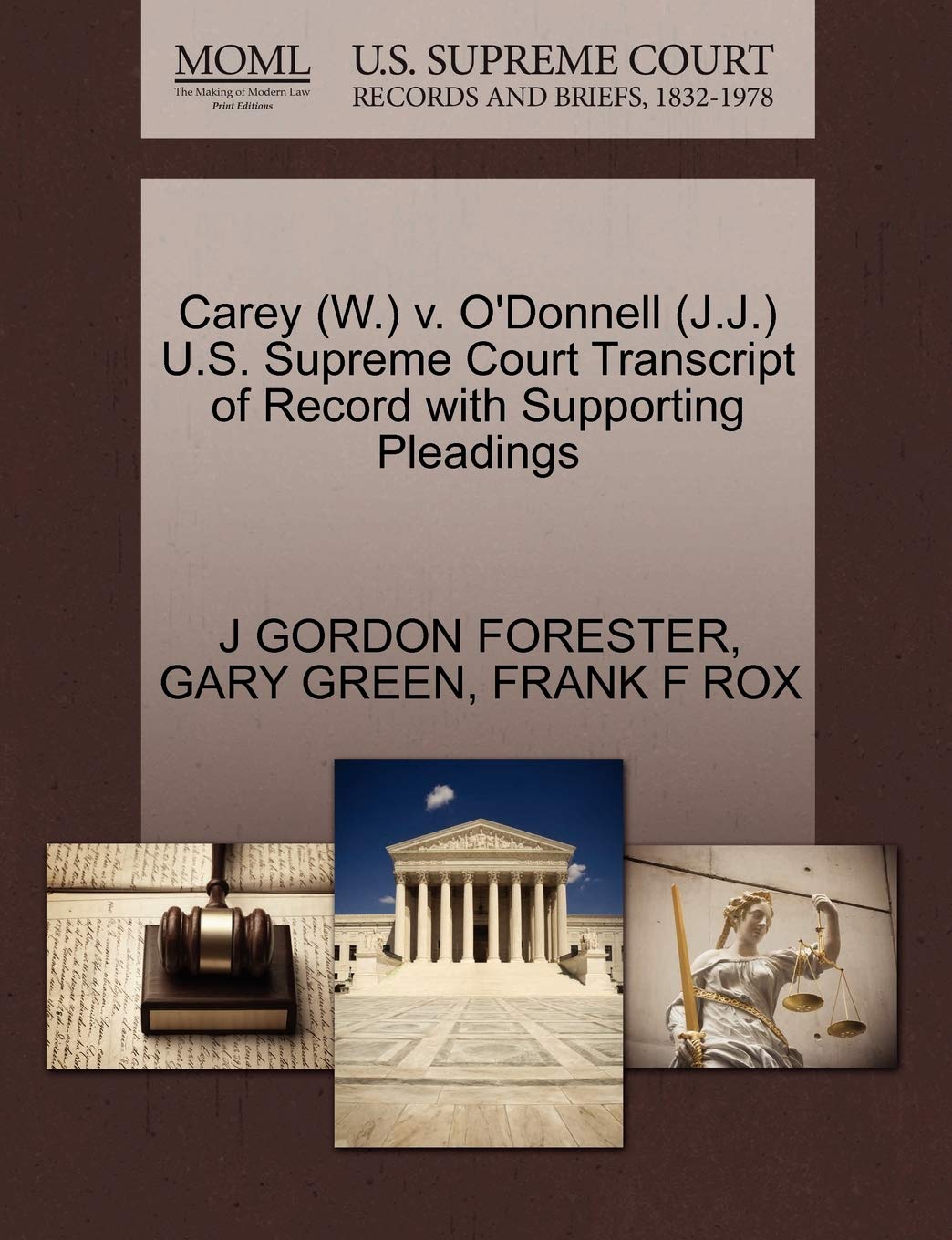 Carey W V O Donnell J J U S Supreme Court Transcript Of Record With Supporting Pleadings Forester J Gordon Green Gary Rox Frank F Amazon Com Books
