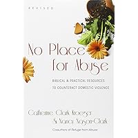 No Place for Abuse: Biblical Practical Resources to Counteract Domestic Violence