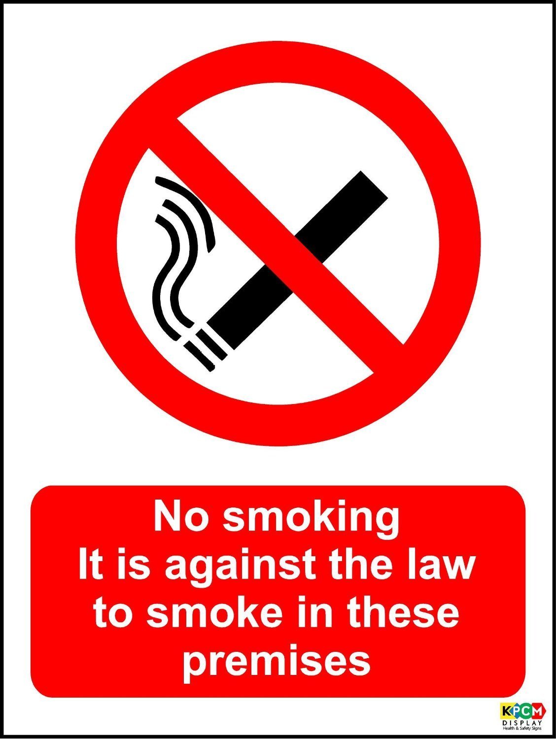 No smoking it is against the law to smoke in these premises sign 1