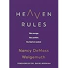 Heaven Rules: Take courage. Take comfort. Our God is in control.