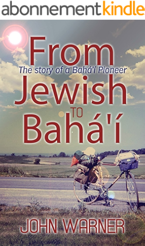Download From Jewish to Bahá'í: The story of a Bahá'í Pioneer (English Edition) PDF