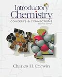 Introductory Chemistry : Concepts and Connections, Corwin, Charles H., 0132677660