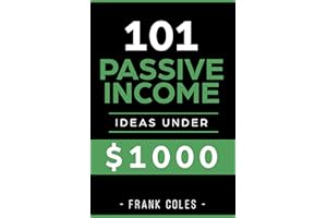 Passive Income Ideas: 101 Passive Income Ideas Under $1000