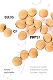 Seeds of Power: Environmental Injustice and