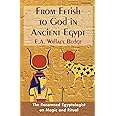 From Fetish to God in Ancient Egypt
