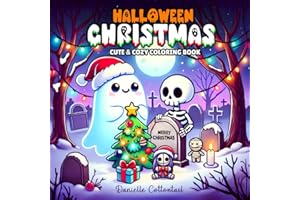 Halloween Christmas Cute & Cozy Coloring Book: 50 Festive & Spooky Designs in Hygge Style with a Winter & Xmas Twist for Rela