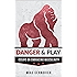 Danger & Play: Essays on Masculinity