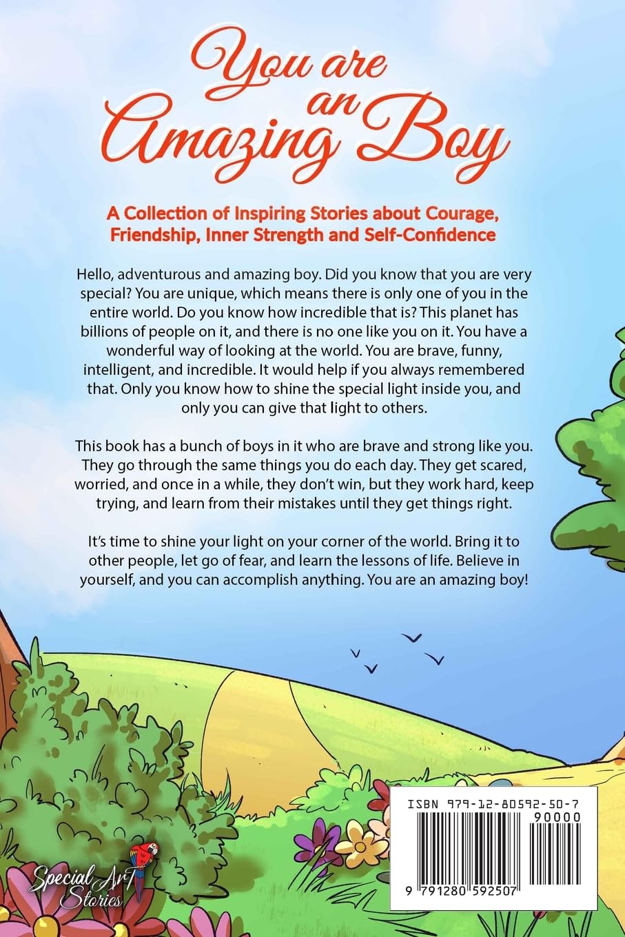 You are an Amazing Boy: A Collection of Inspiring Stories about Courage, Friendship, Inner Strength and Self-Confidence (Motivational Books for Children)