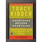 Mountains Beyond Mountains. The Quest of Dr. Paul Farmer, a Man Who Would Cure the World. Syracuse University Special Edition