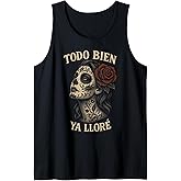 Todo Bien Ya Lloré Sugar Skull Day of The Dead Tank Top