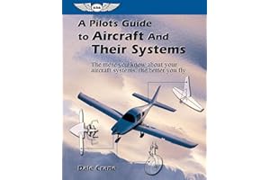 A Pilot's Guide to Aircraft and Their Systems