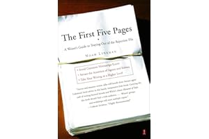 The First Five Pages: A Writer'S Guide To Staying Out of the Rejection P