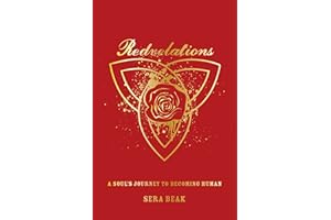Redvelations: A Soul's Journey to Becoming Human